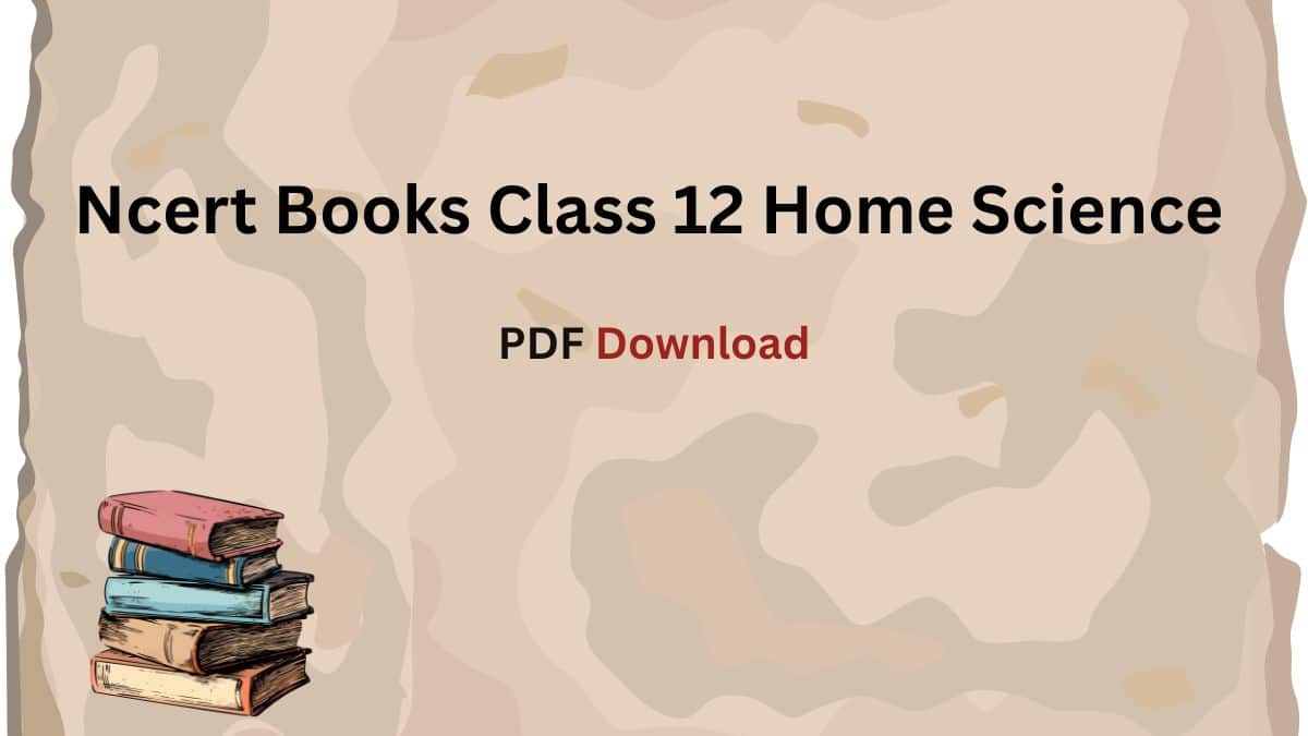 Ncert Books Class 12 Home Science PDF Download